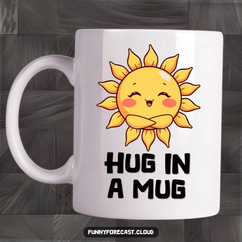 Funny mug featuring a smiling sun character giving a big warm hug with cheerful radiating rays.