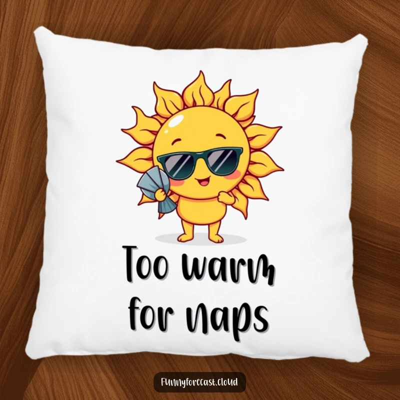 Funny Pillow: A sun character in sunglasses comically fanning itself, perfect for comic relief.