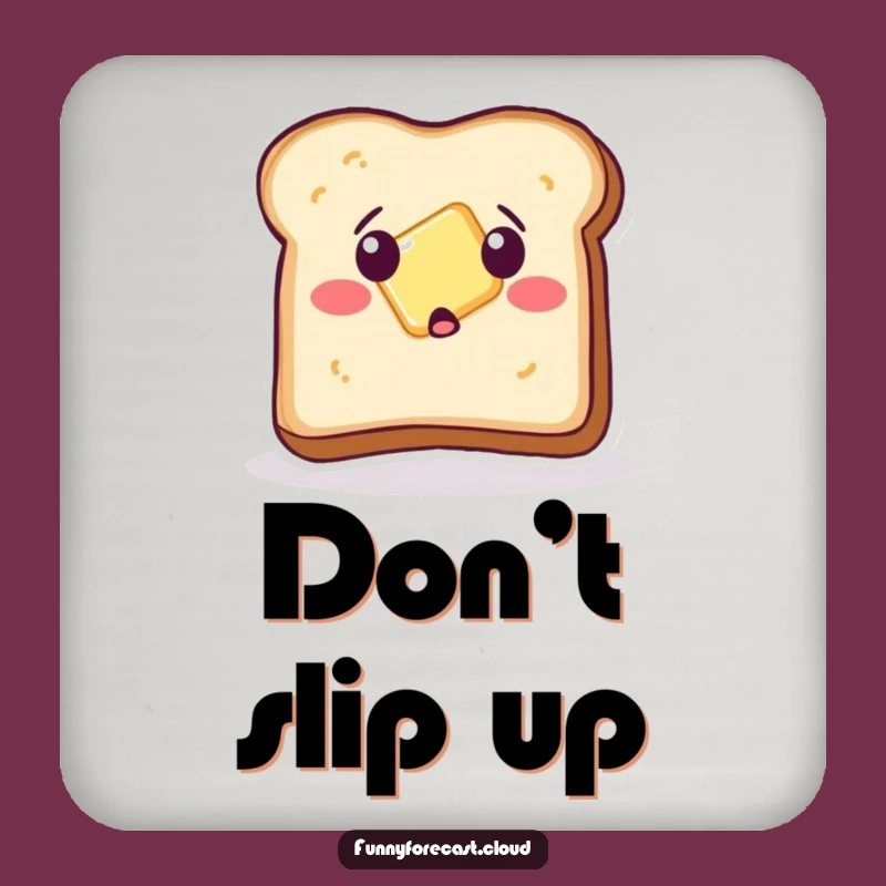 Funny Toast Coaster: Protect Surfaces with Breakfast Humor, Excellent Humorous Gift