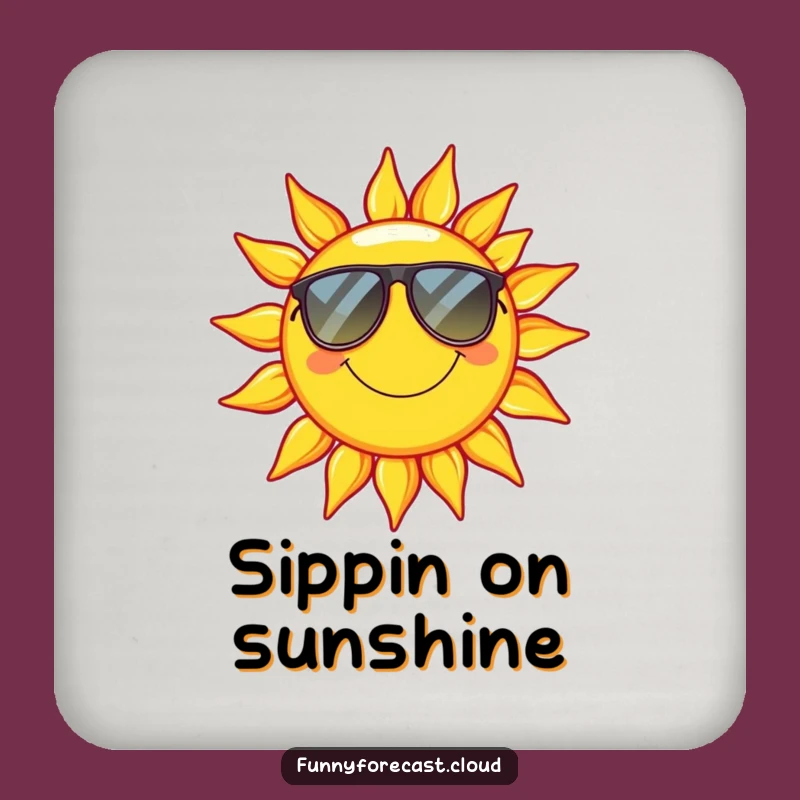 Funny Sun Coaster: Protect Surfaces with Cool Style, Excellent Humorous Gift