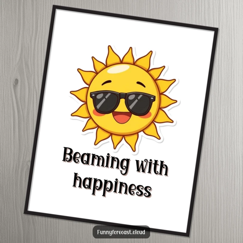 Funny poster art of a sun character wearing sunglasses, beaming with exaggerated joy, adding cheerful and humorous vibes to decor.