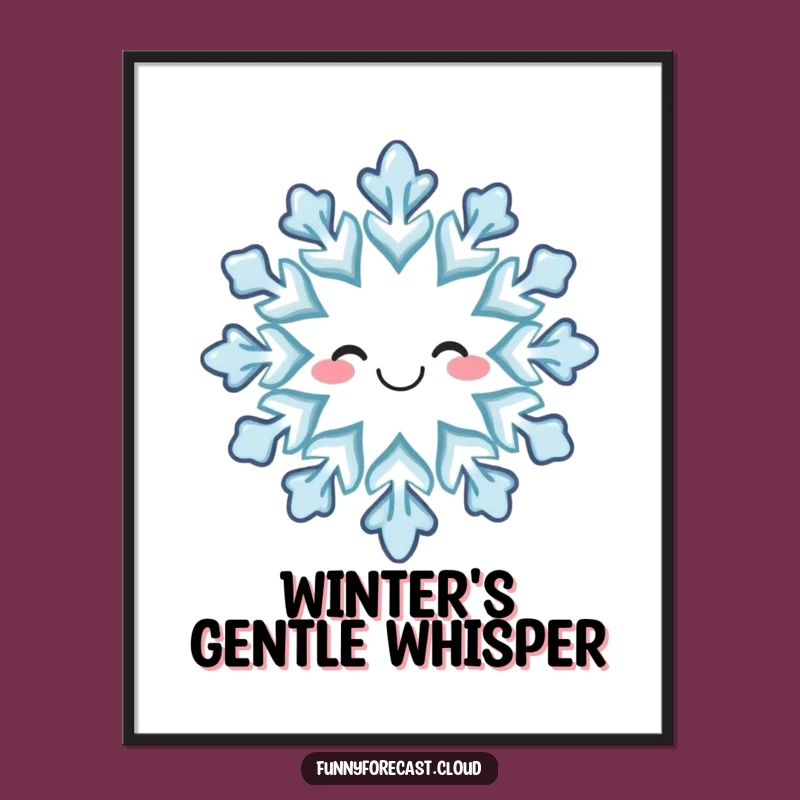 Funny Cheerful Snowflake Poster - Whimsical Winter Wall Art