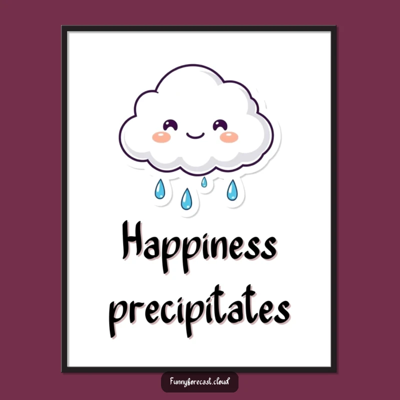 Funny Kawaii Cloud Poster: Happy Tears of Rain Art Print!