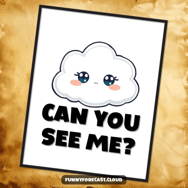 Funny Poster: A foggy cloud character with only its eyes visible, peeking out from a mysterious, ethereal mist.