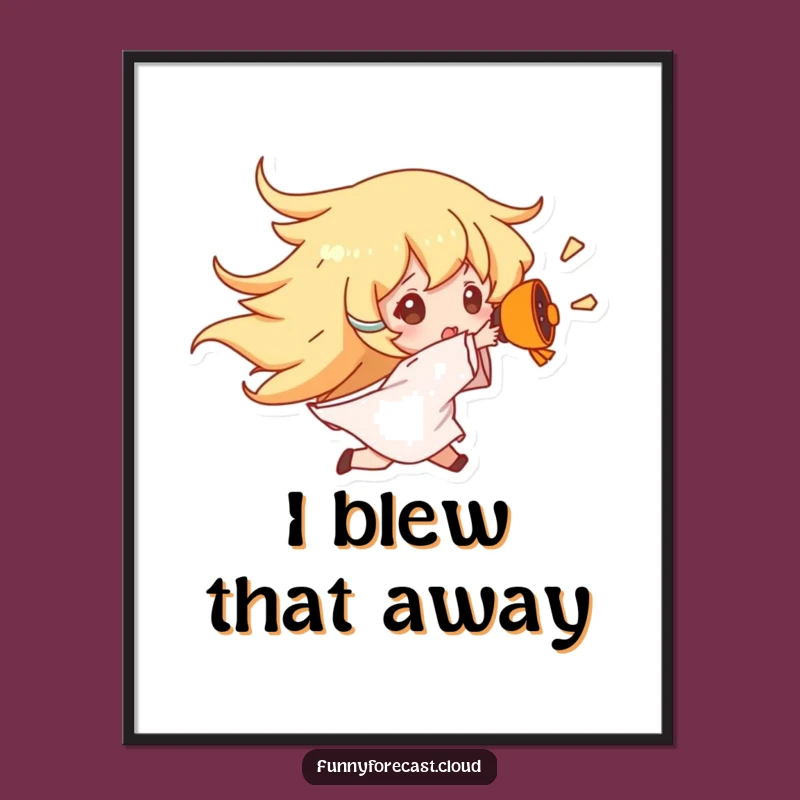 Funny Wind Gust Poster: Dramatic Exit Art, Hilarious Wall Decor Funny Gift!