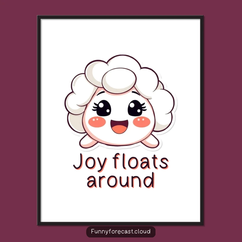 Joyful Cloud Art Poster: Funny & Happy Wall Decor Gift