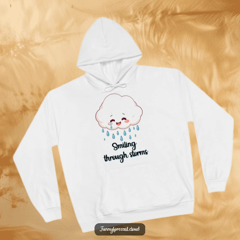 Funny Hoodie: A smiling rain cloud crying cheerful raindrops, great for cozy, optimistic wear.