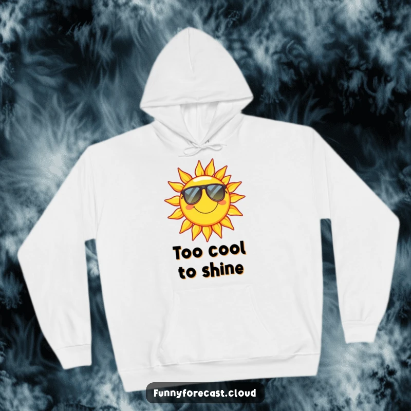 Funny Hoodie: A happy sun wearing cool sunglasses, exuding pure relaxation and summer happiness.
