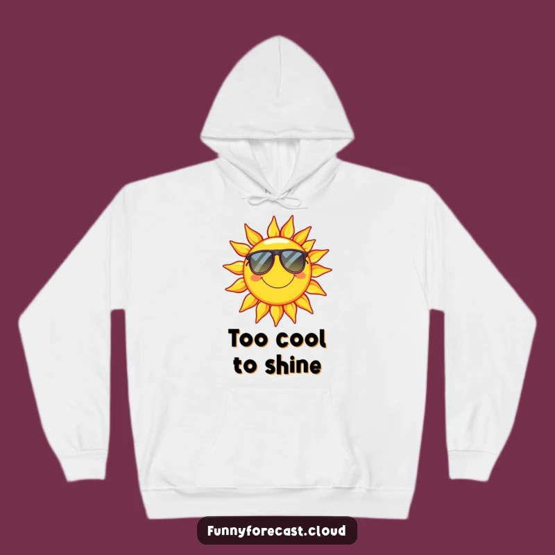 Funny Sun Hoodie: Cozy Sunglasses Comfort, Ultimate Humorous Gift for Relaxed Souls