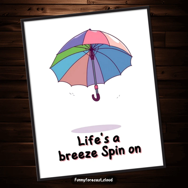 Funny Free Printable Wall Art: A silly dancing umbrella comically spinning wildly out of control in a gentle breeze, adding chaos.