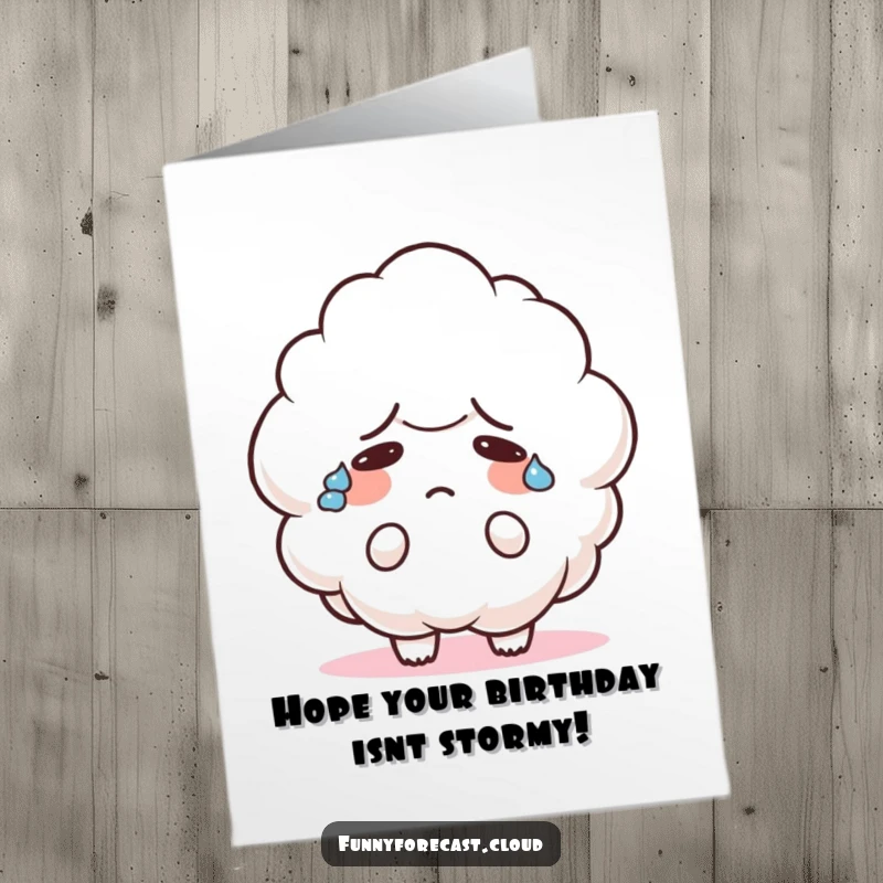 Funny Free Printable Birthday Card: A cute cloud character sweats profusely, looking utterly perplexed on a birthday.