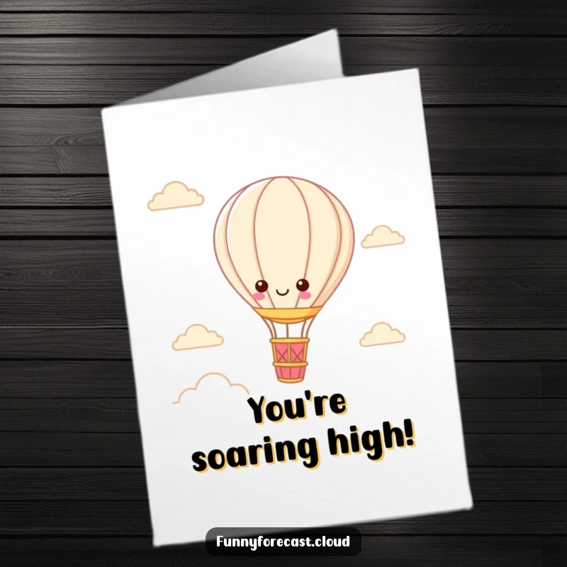Funny Free Printable Congratulations Card: Cute kawaii hot air balloon character ascending gracefully against a brilliant sky, symbolizing new heights.