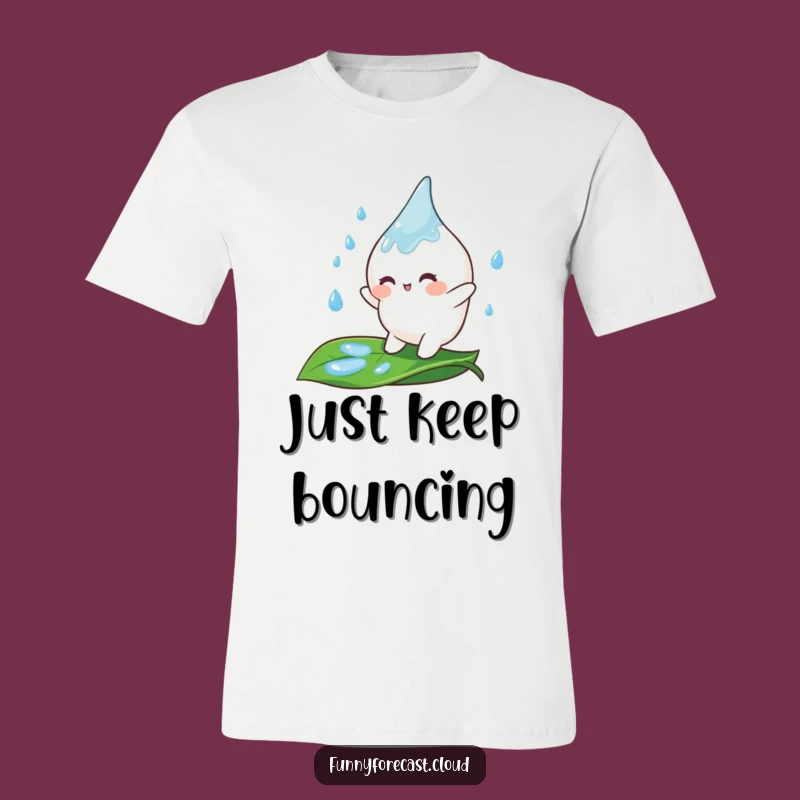 Funny Raindrop Leaf Bouncer Shirt: Wear Your Joyful Spirit with this Cute Tee