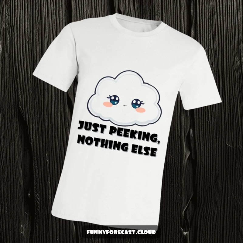 Funny T-Shirt: A soft, foggy cloud character with just its eyes peeking out from the mist, looking curious.